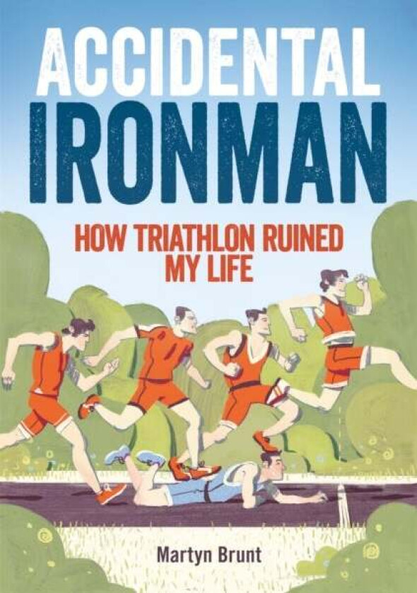 Accidental Ironman av Martyn Brunt