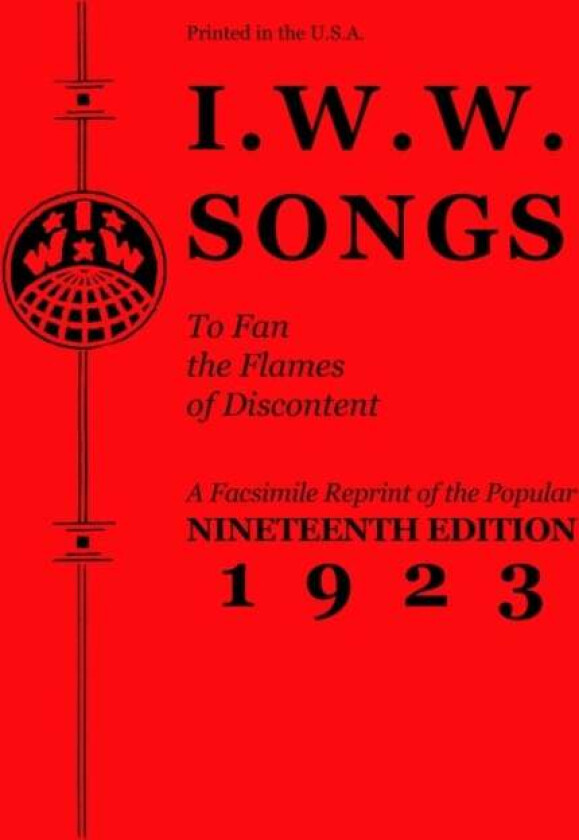 I.w.w. Songs To Fan The Flames Of Discontent
