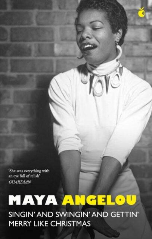 Singin' & Swingin' and Gettin' Merry Like Christmas av Dr Maya Angelou