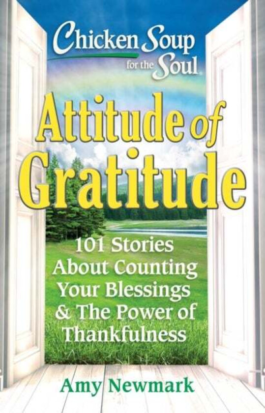 Chicken Soup for the Soul: Attitude of Gratitude av Amy Newmark