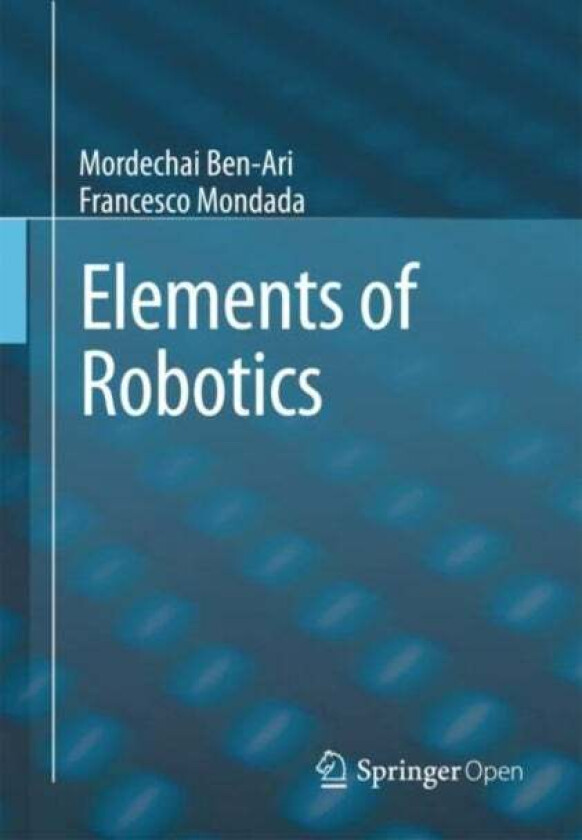 Elements Of Robotics Av Mordechai Ben-Ari, Francesco Mondada
