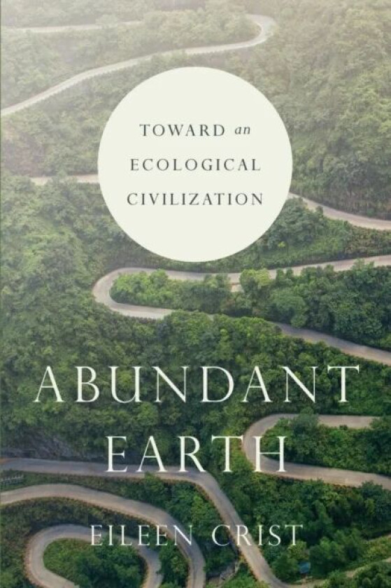 Abundant Earth av Eileen Crist