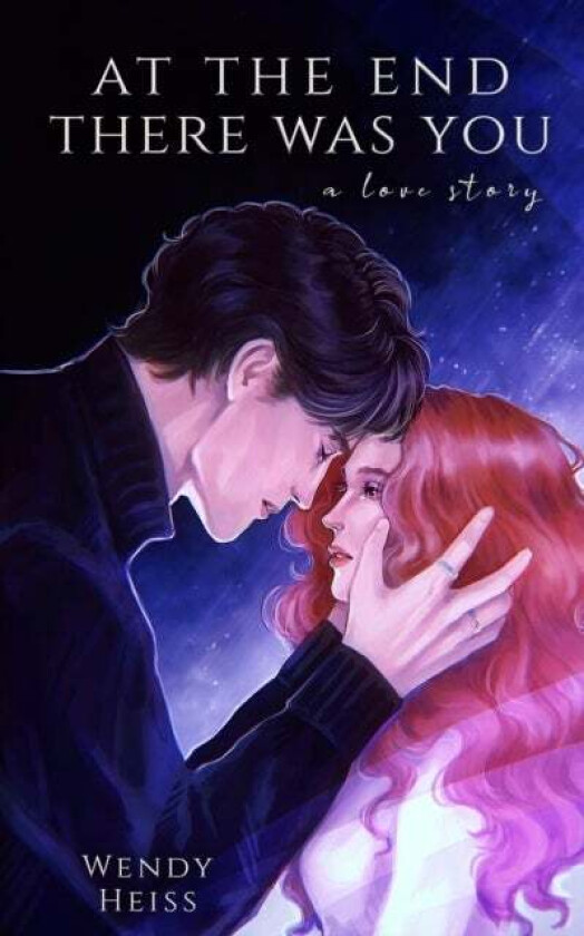 At the end there was you av Wendy Heiss