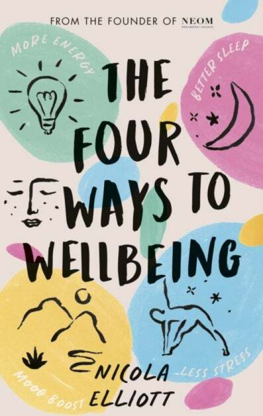 The Four Ways to Wellbeing av Nicola Elliott