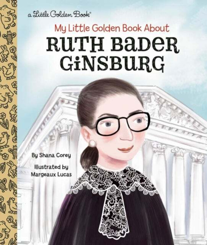 My Little Golden Book About Ruth Bader Ginsburg av Shana Corey, Margeaux Lucas