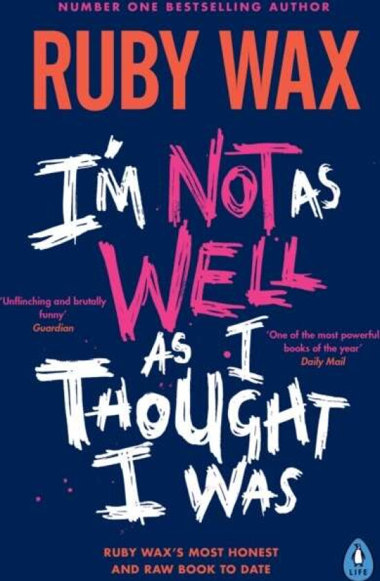 I¿m Not as Well as I Thought I Was av Ruby Wax