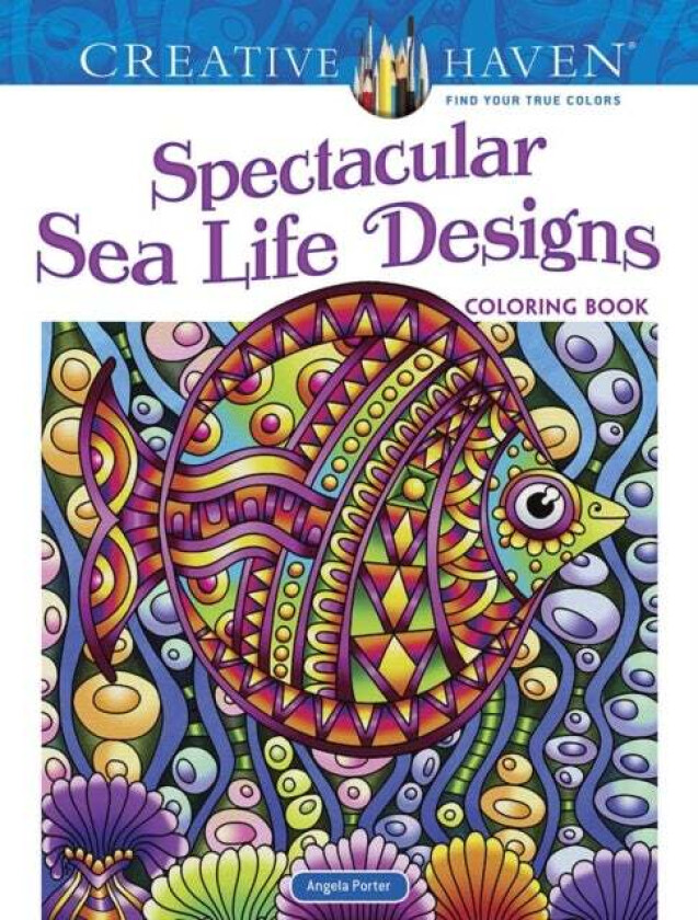 Creative Haven Spectacular Sea Life Designs Coloring Book av Angela Porter