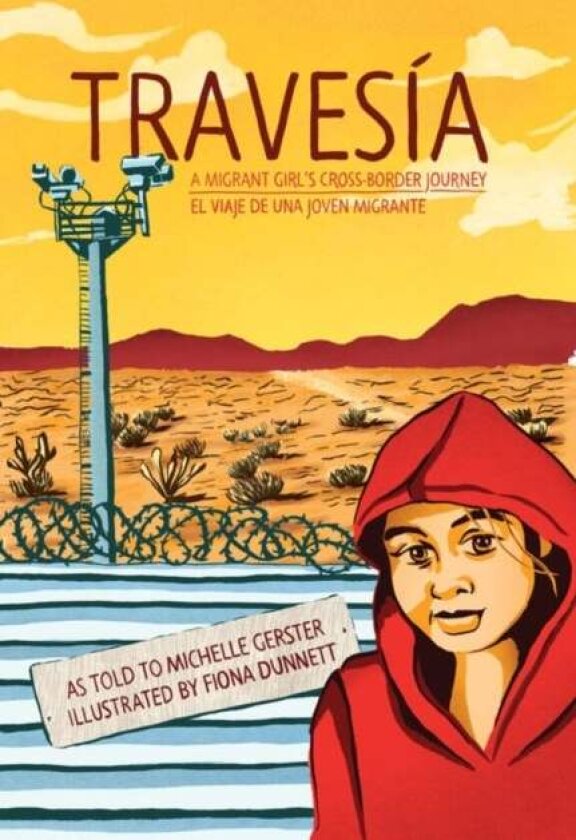 Travesia: A Migrant Girl's Cross-border Journey av Michelle Gerster