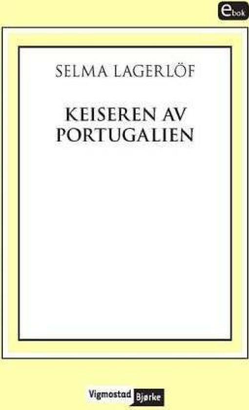 Keiseren av Portugalien av Selma Lagerlöf