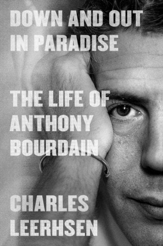 Down and Out in Paradise av Charles Leerhsen