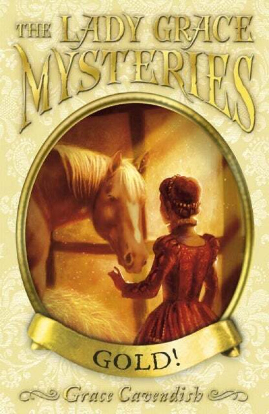 The Lady Grace Mysteries: Gold av Grace Cavendish