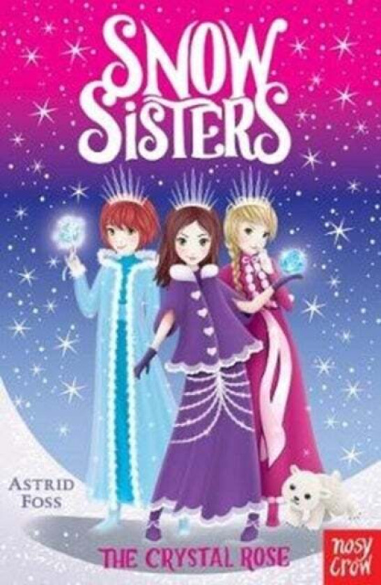 Snow Sisters: The Crystal Rose av Astrid Foss