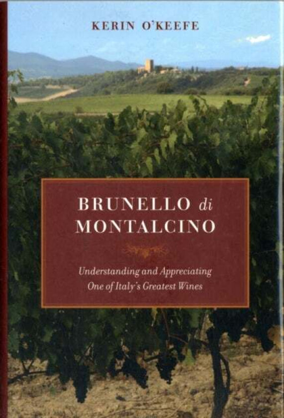 Brunello di Montalcino av Kerin O'Keefe