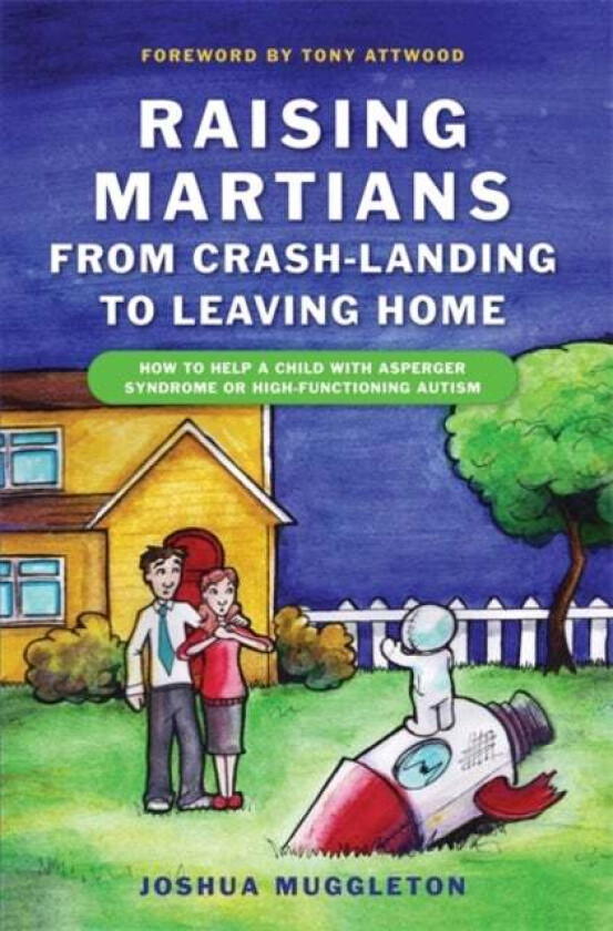 Raising Martians - from Crash-landing to Leaving Home av Joshua Muggleton