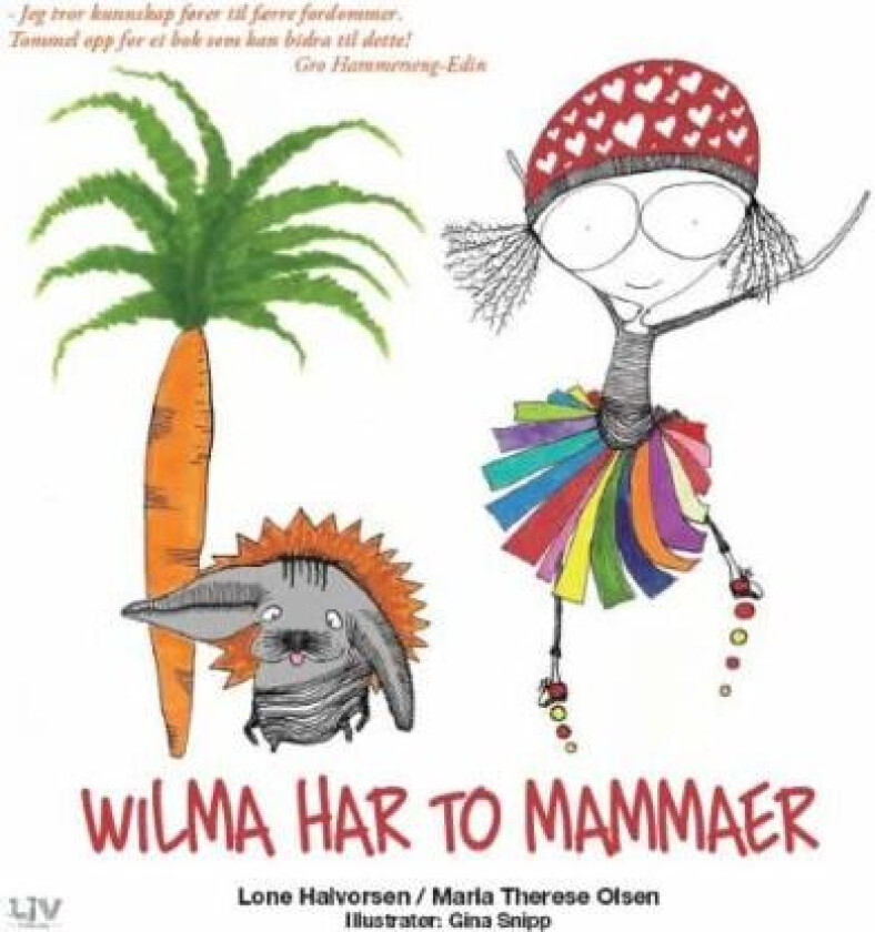 Wilma har to mammaer av Lone Halvorsen, Maria Therese Olsen