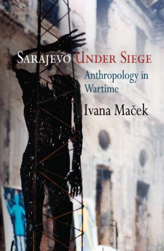Sarajevo Under Siege av Ivana Macek