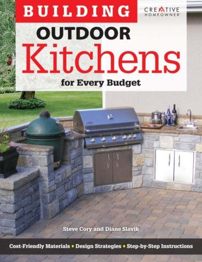 Building Outdoor Kitchens for Every Budget av Steve Cory