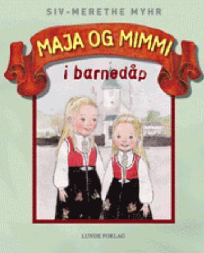 Maja og Mimmi i barnedåp av Siv-Merethe Myhr