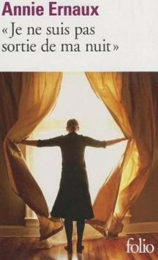 Je ne suis pas sortie de ma nuit av Annie Ernaux