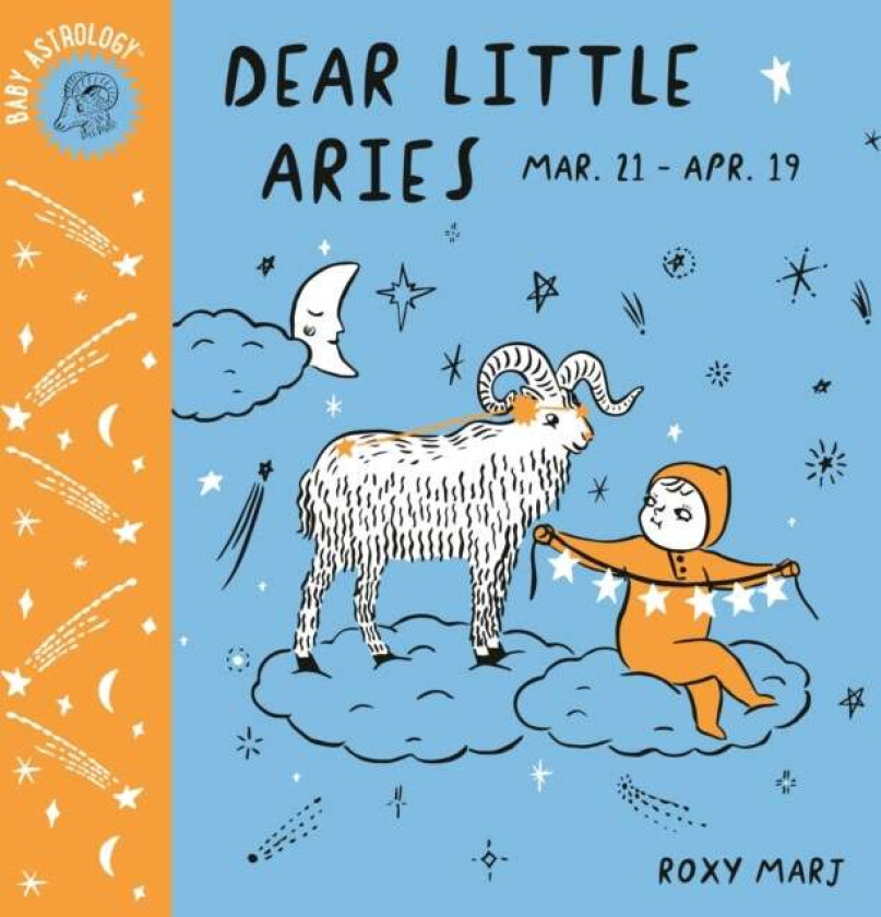 Baby Astrology: Dear Little Aries av Roxy Marj