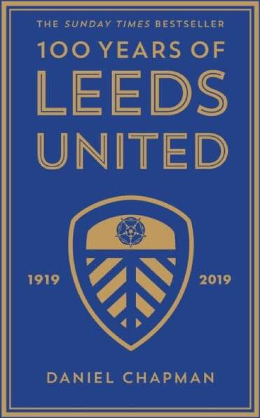 100 Years of Leeds United av Daniel Chapman