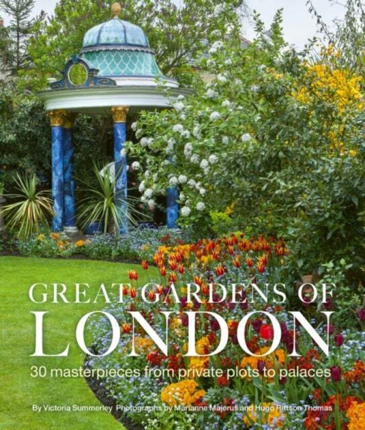 Great Gardens Of London Av Victoria Summerley, Hugo Rittson Thomas, Marianne Majerus