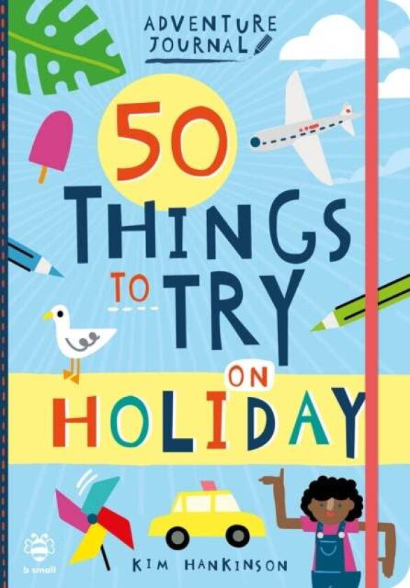 50 Things to Try on Holiday av Kim Hankinson