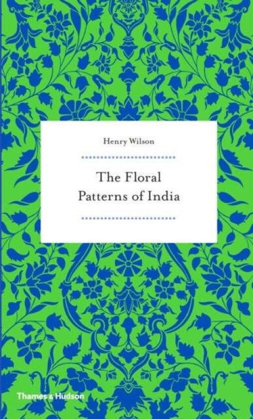 Floral Patterns of India av Henry Wilson