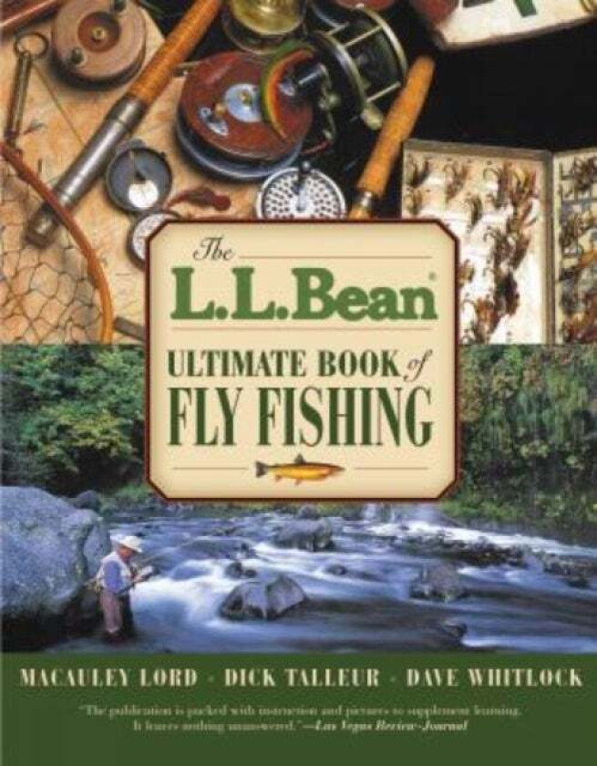 L.L. Bean Ultimate Book of Fly Fishing av Macauley Lord, Dick Talleur, Dave Whitlock