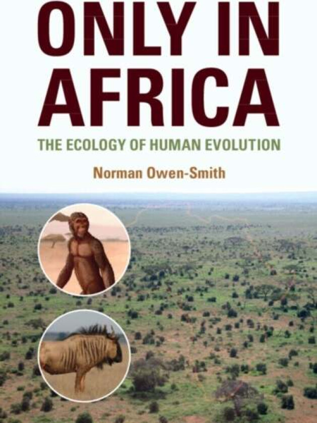 Only in Africa av Norman (University of the Witwatersrand Johannesburg) Owen-Smith