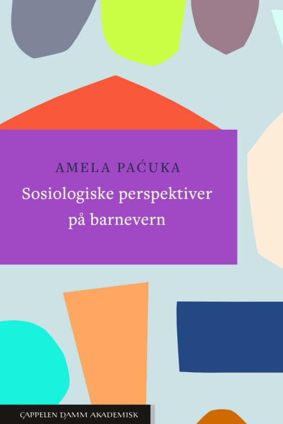 Sosiologiske perspektiver på barnevern av Amela Pacuka, Pernille Stornæss Skotte