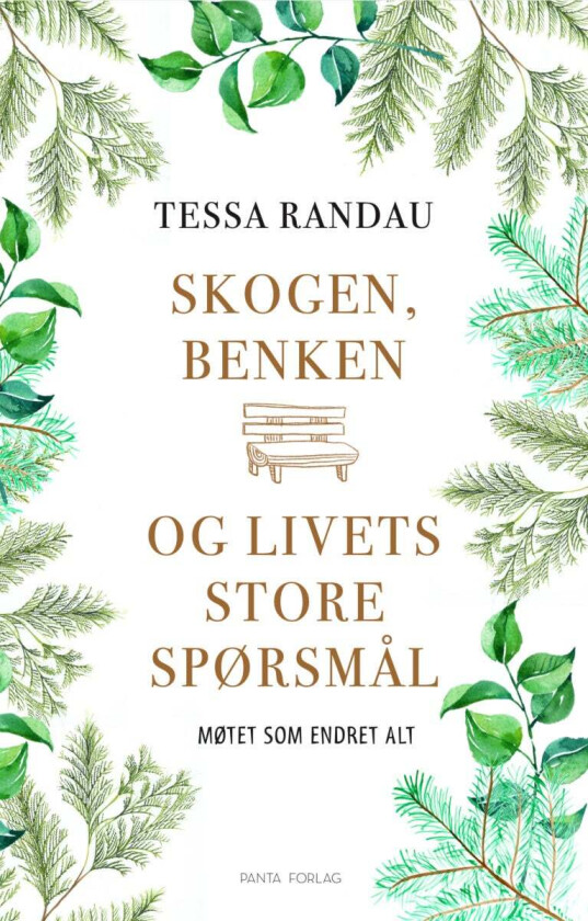 Skogen, benken og livets store spørsmål av Tessa Randau