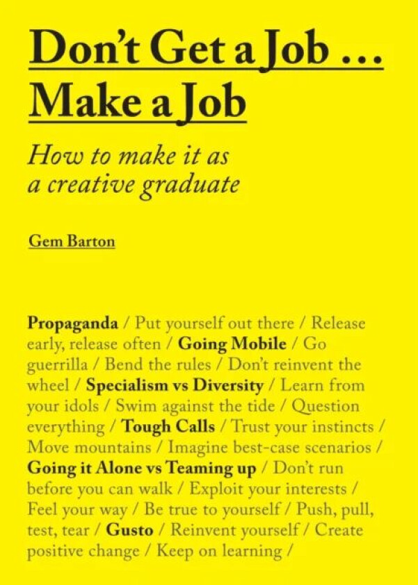 Don't Get a Job...Make a Job av Gem Barton