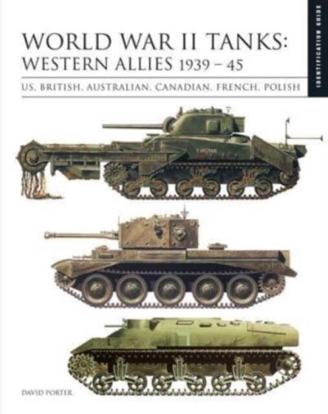 World War II Tanks: Western Allies 1939-45 av David Porter