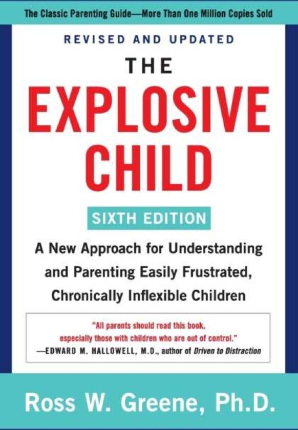 The Explosive Child [Sixth Edition] av Ross W. Greene