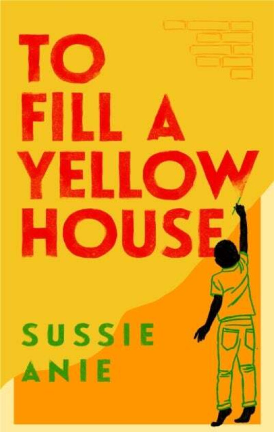 To Fill a Yellow House av Sussie Anie