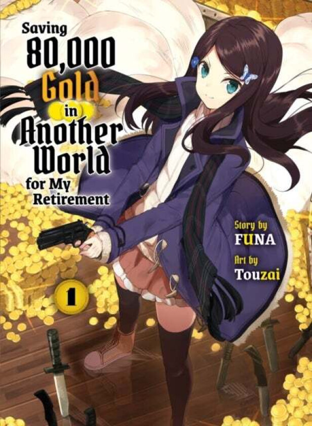 Saving 80,000 Gold In Another World For My Retirement 1 (light Novel) av Funa