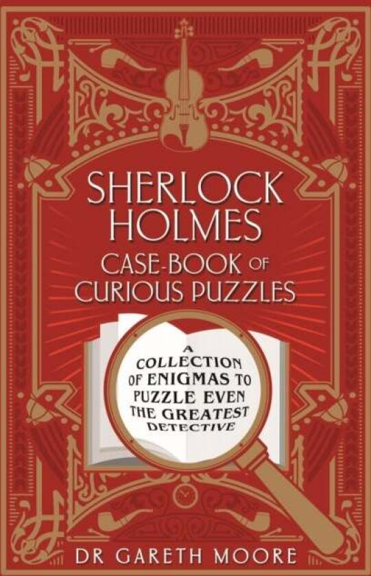 Sherlock Holmes Case-Book of Curious Puzzles av Dr Gareth Moore