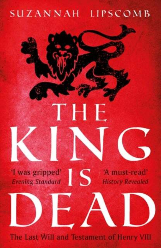 The King is Dead av Suzannah Lipscomb