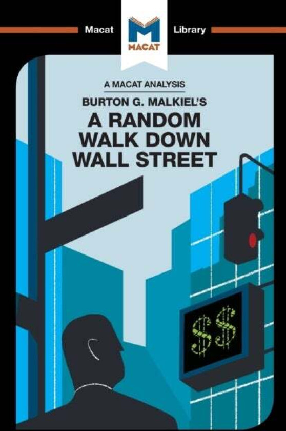 An Analysis of Burton G. Malkiel's A Random Walk Down Wall Street av Nicholas Burton