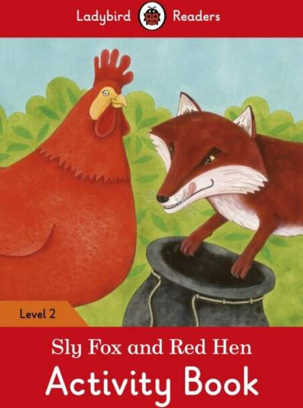 Sly Fox and Red Hen Activity Book - Ladybird Readers Level 2