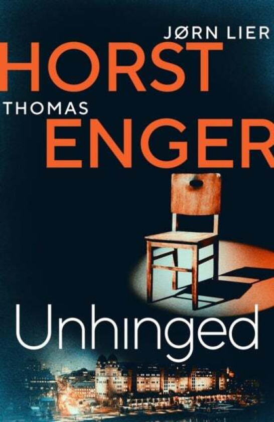 Unhinged av Thomas Enger, Jorn Lier Horst
