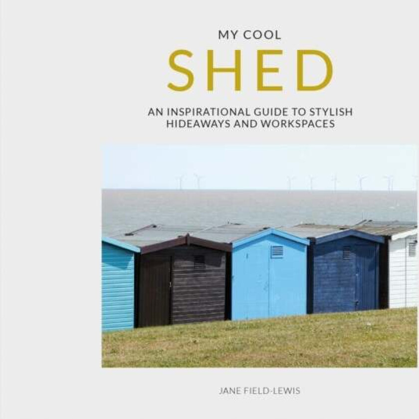 My Cool Shed av Jane Field-Lewis