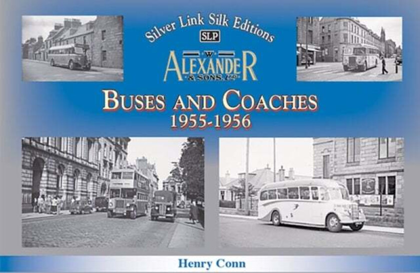 Buses and Coaches of Walter Alexander & Sons 1955-1956 av Henry Conn