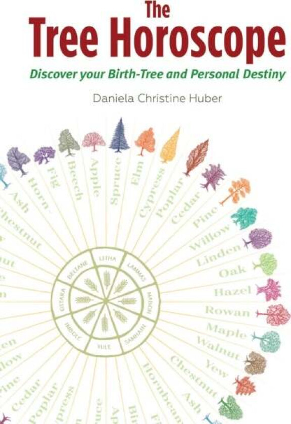 The Tree Horoscope av Daniela Christine Huber