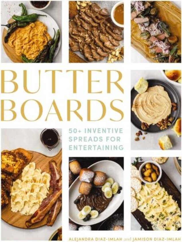 Butter Boards av Alejandra Imlah-Diaz, Jamison Imlah-Diaz