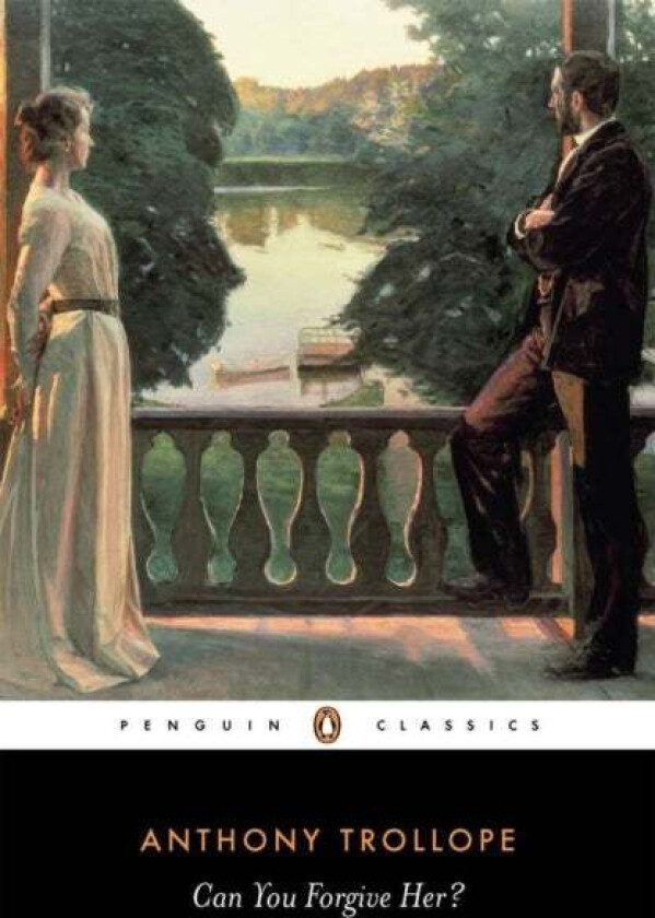 Can You Forgive Her? av Anthony Trollope
