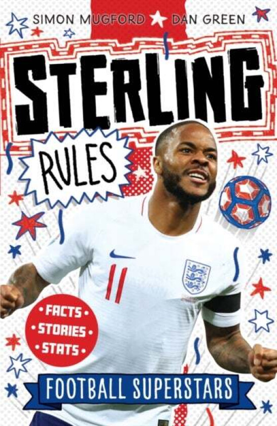 Football Superstars: Sterling Rules av Simon Mugford, Football Superstars