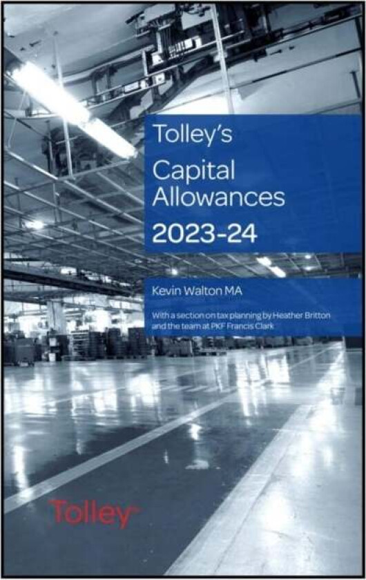Tolley's Capital Allowances 2023-24 av Kevin MA Walton, David Smailes