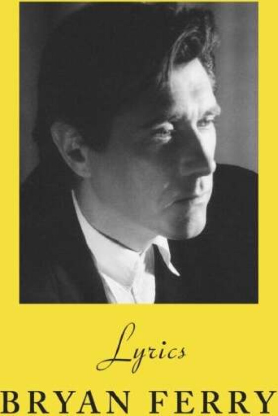 Lyrics av Bryan Ferry